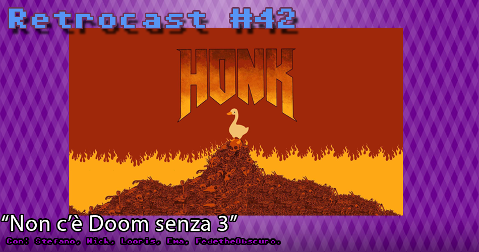 Retrocast 42 – Non c’è Doom senza 3